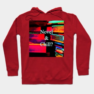 Novel & Chill? Hoodie